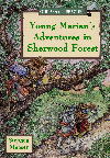 Young Marian's Adventures in Sherwood Forest